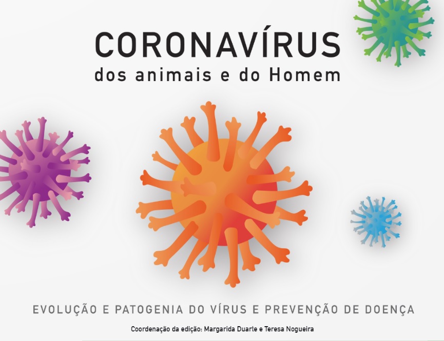 WEB: CORONAVÍRUS dos animais e do Homem - Margarida Duarte, Teresa Nogueira, Ana Botelho, Sandra Cavaco, Ana Duarte, Patrícia T. Santos, Rita de Sousa, Sara Portela - 2020
FONTE: https://projects.iniav.pt/coronavirus/