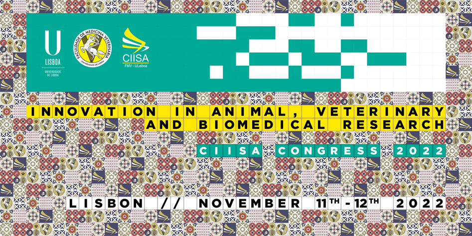 CIISA Congress 2022 . Inovation in Animal and Vetrerinary Biomedical Research
